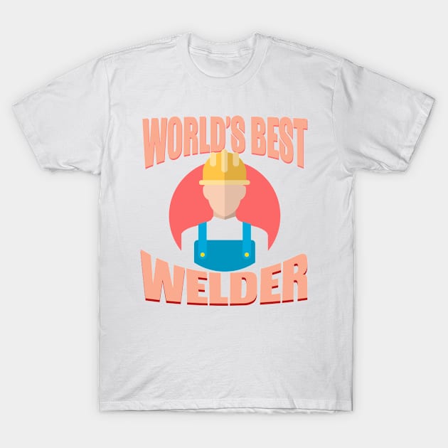 World's Best Welder T-Shirt by shopbudgets